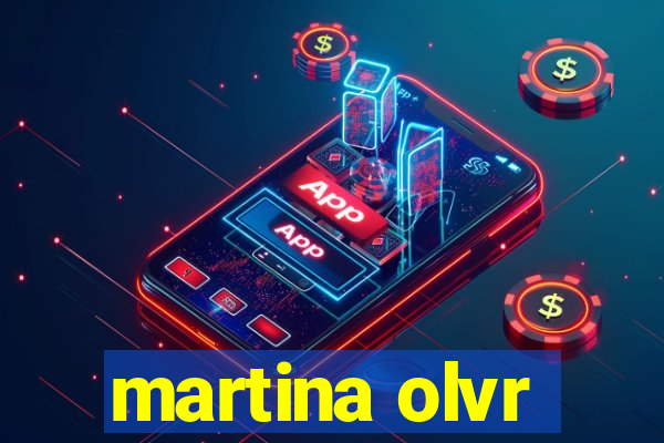 martina olvr